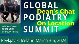 Ep. 101  Global Podiatry Summit  Part 1  Leaders from Israel, USA, France and England!