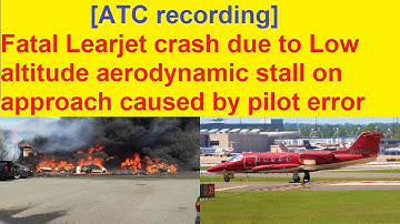 [Real ATC recording] Fatal Learjet crash due to pilot error while on visual approach
