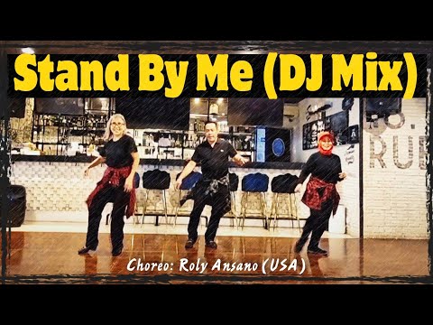 Stand By Me (DJ Mix) LINEDANCE | Choreo: Roly Ansano (USA)