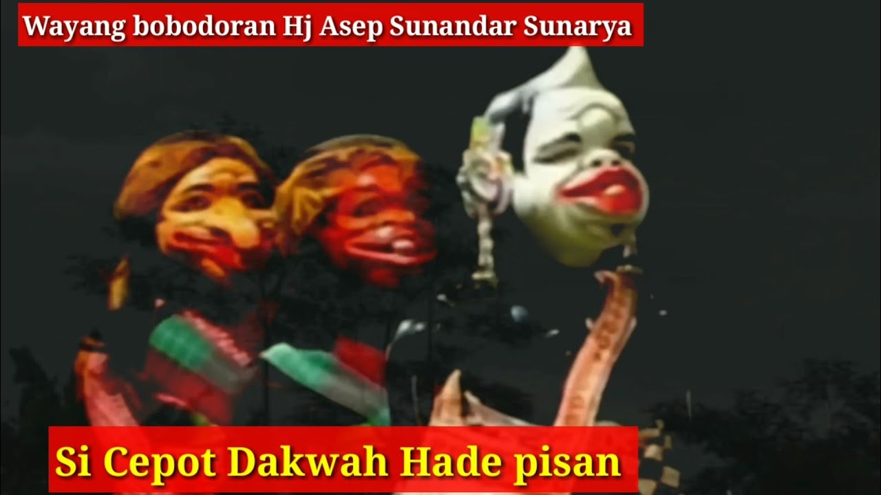 Wayang bobodoran Si Cepot dakwah Hade pisan conto urang ki dalang Asep Sunandar Sunarya @AZChannel03