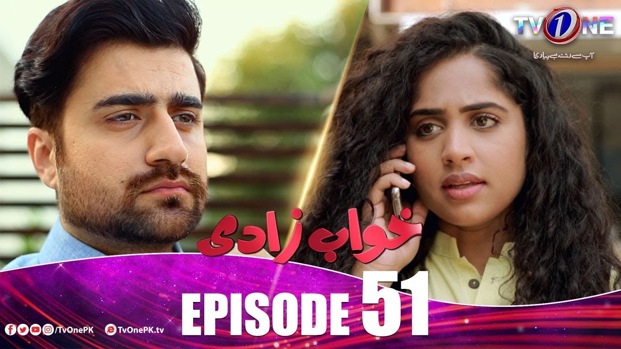 Khuwabzaadi | Episode 51 TV One 19 Mar