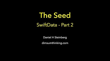 The Seed -  SwiftData Part2