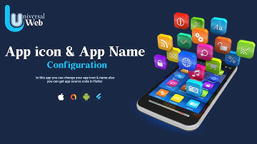 1. Change App name and App icon - Flutter UniversalWeb Multi-Purpose Android / iOS Application