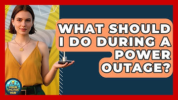 What Should I Do During a Power Outage? - Your Utilities Hub