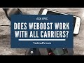 Does the WeBoost Cell Booster Work on all Cell Carriers?