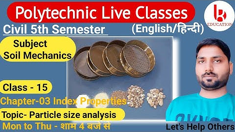 Soil Mechanics | Chapter 3 Index Properties | Class 15 | Civil 5th Semester by Brijesh Sir