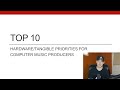Top 10 - Hardware Priorities for Computer Music Producers