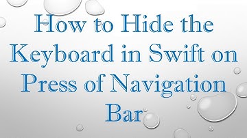How to Hide the Keyboard in Swift on Press of Navigation Bar