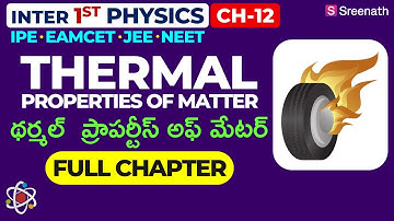 Thermal Properties of Matter: Full Chapter in తెలుగు | TS/AP Inter 1st Year Physics | Chapter 12