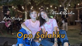 OPO SALAHKU - Putri Kristya ft. Nonik Aprilia | Opo salahku kowe ninggal aku