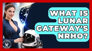 What Is Lunar Gateway