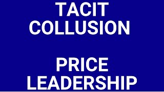 Tacit Collusion, Price Leadership And The Payoff Matrix
