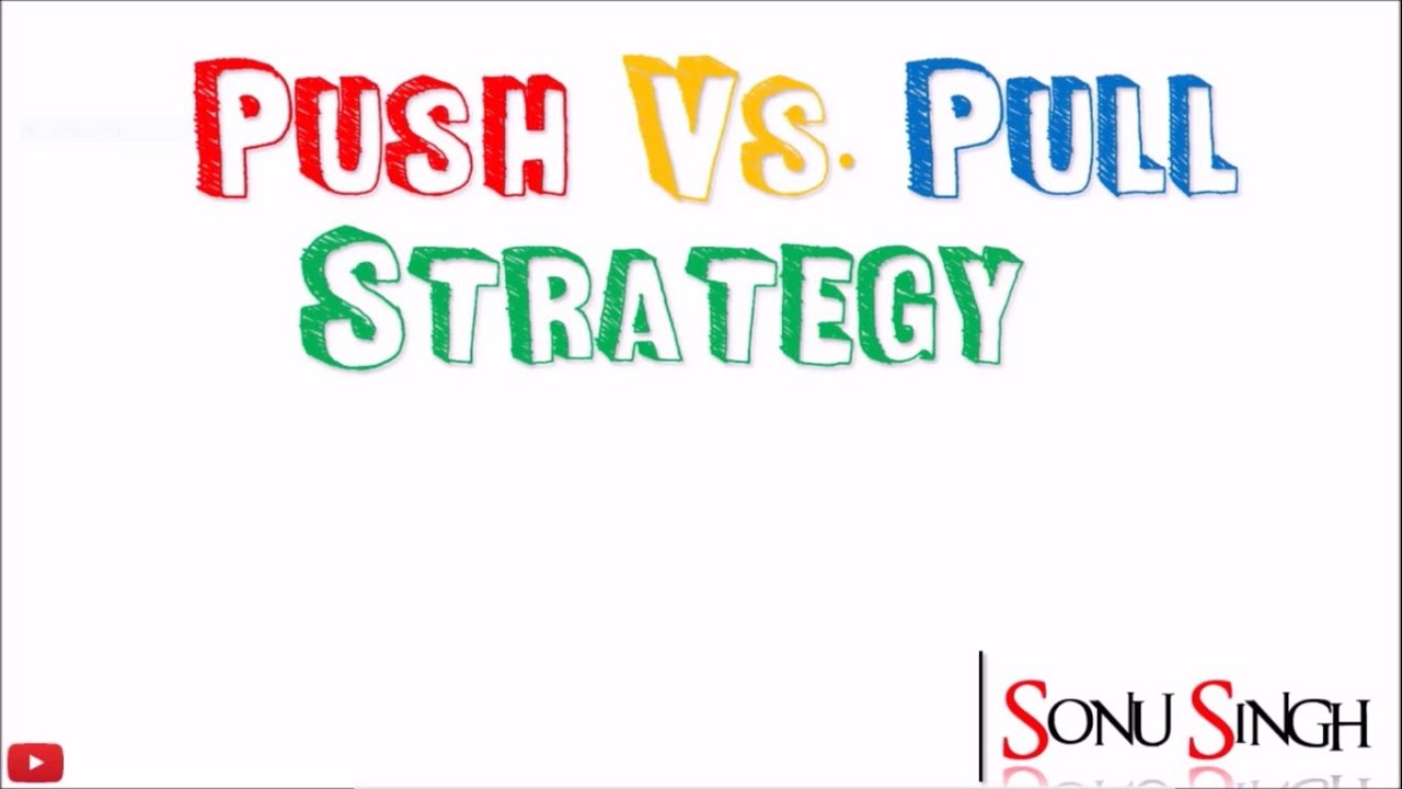 pull strategy คือ  2022  Pull vs. push strategy || Meaning || Difference || Promotion mix || marketing management || ppt