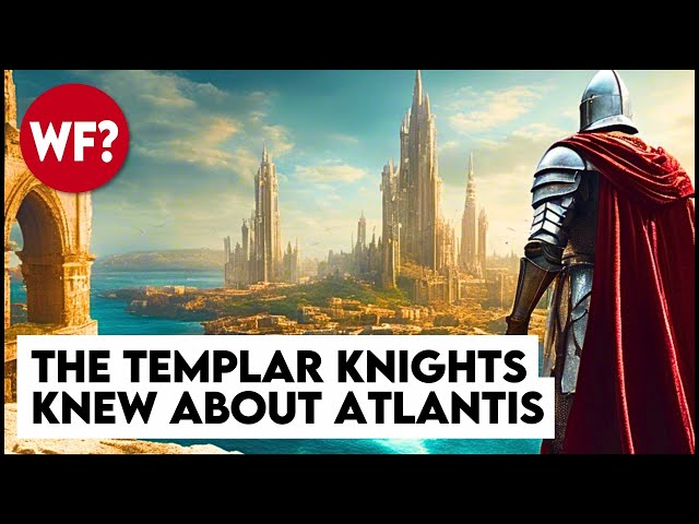 Knights Templar | Forbidden History and their Secret Quest for Atlantis class=