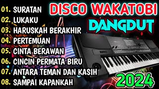 DISCO DANGDUT WAKATOBI 2024 - LAGU PILIHAN TERBAIK COCOK UNTUK TEMAN KERJA