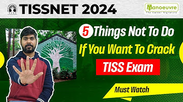 TISSNET 2024 Preparation -  5 Things Not To Do If You Want To Crack TISS Exam