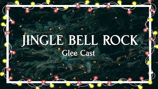 Jingle Bell Rock – Glee Cast（Official Lyric Video）
