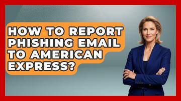 How To Report Phishing Email To American Express? - TheEmailToolbox.com
