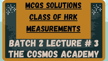 Lecture # 3 Halliday Resnick Krane HRK Measurements Mcqs solution || THE COSMOS ACADEMY