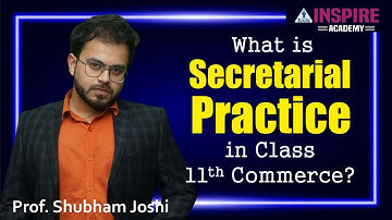 What is Secretarial Practice in Class 11? | Explained for Commerce Students by Prof Shubham Joshi