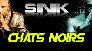 Sinik - Chats Noirs (Son)