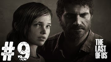 The Last Of Us Gameplay Walkthrough Part 9: - "Explosions!"