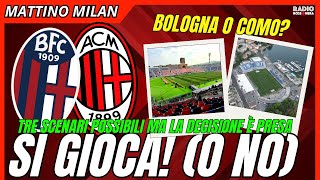 BOLOGNA-MILAN: LA DECISIONE - TRE SCENARI. IBRA E REIJNDERS | Mattino Milan