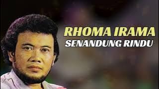 RHOMA IRAMA ft. NOER HALIMAH - SENANDUNG RINDU | LIRIK VERSION