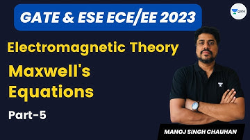 GATE & ESE (ECE/EE) 2023 | Electromagnetic Theory | Maxwell
