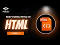 HTML Text Formatting | lecture 7