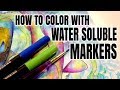 How to Color with Water Soluble Markers