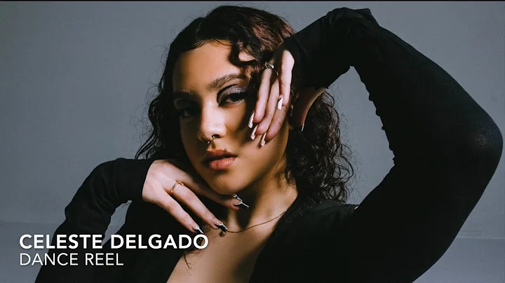 Dance Reel 2022 - Celeste Delgado