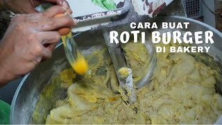 Cara Buat Roti Burger di Bakery