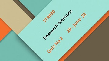 STA630 Research Methods Quiz No 2