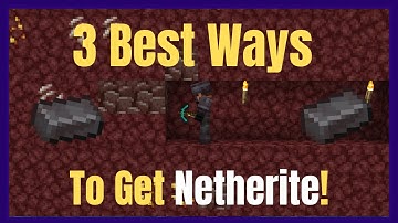 The Three BEST Ways To Find Netherite In Minecraft 1.16!