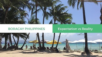 BORACAY PHILIPPINES: Part I - The Expectation vs Reality Expedition