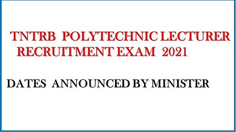 TN TRB Polytechnic Lecturer Recruitment Exam dates announced