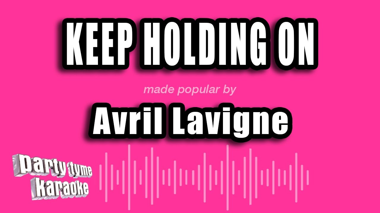 Avril Lavigne - Keep Holding On (Karaoke Version)