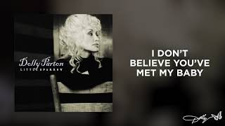 Dolly Parton - I Don’t Believe You’ve Met My Baby (Audio) chords