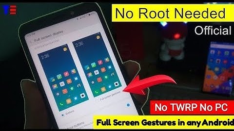 Xiaomi Full Screen Display Gestures on any Android Device Without Root