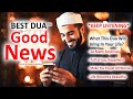 Best dua for good news if you want to get a surprise in the future keep listening daily