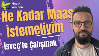 İsveç'te Ne Kadar Maaş Talep Etmeliyim? by Bahattin AKKAYA 3,296 views 3 months ago 10 minutes, 47 seconds