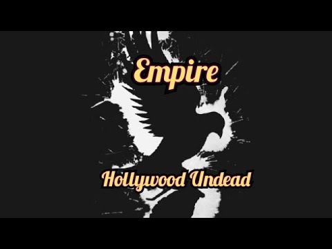 Empire (Hollywood Undead Lyrics)