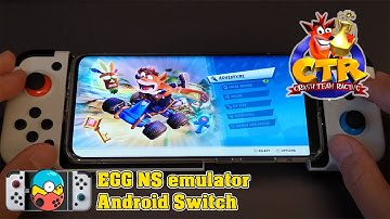 Crash Tag Team Racing / Switch emulator for Android EGG NS / Mi 10 Pro & GameSir X2