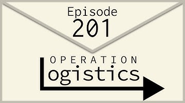 Operation Logistics | Episode 201