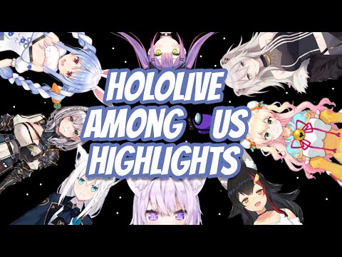 Hololive Among Us Highlights [#ホロAmongUs]