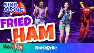 Fried Ham Song | Songs For Kids | Sing Along | GoNoodle chords