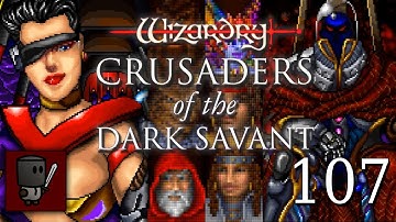 Life Choices - Wizardry 7 Crusaders of the Dark Savant | Expert Import - Ep 107