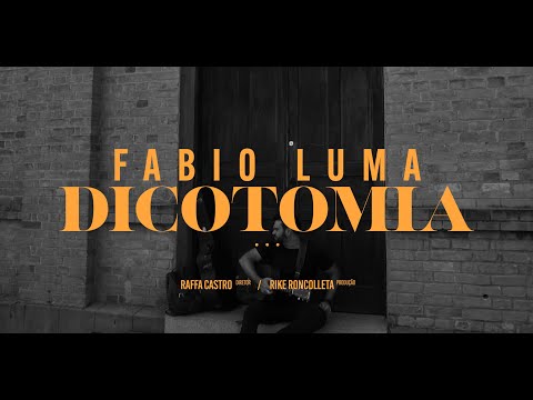 Fabio Luma - Dicotomia (Clipe Oficial)