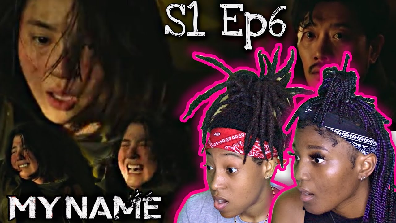 MY NAME (마이 네임) Season 1 Episode 6 Reaction